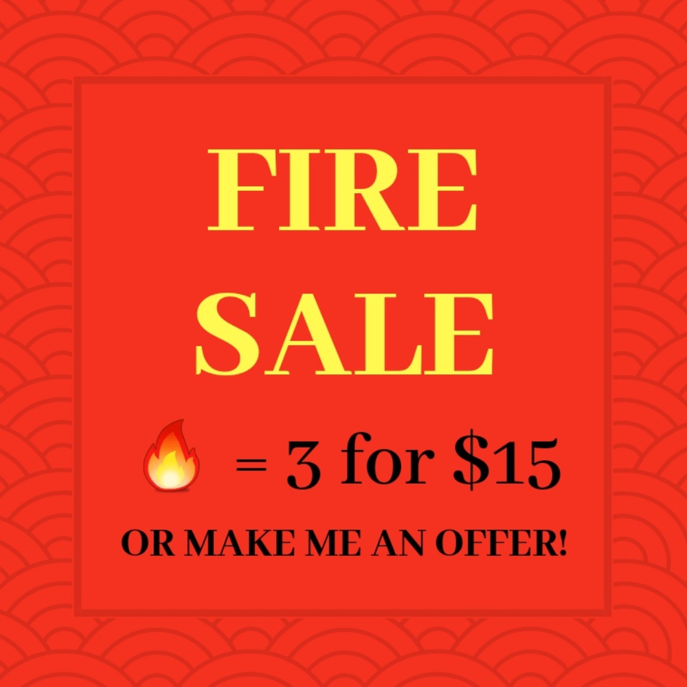 Fire Sale!